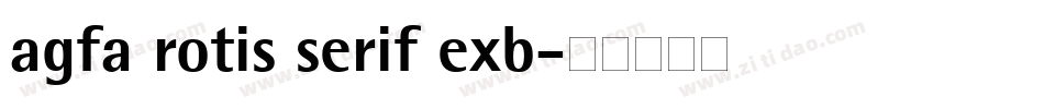 agfa rotis serif exb字体转换